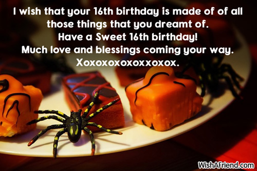 wish that your 16th birthday is made of of all those things that you ...