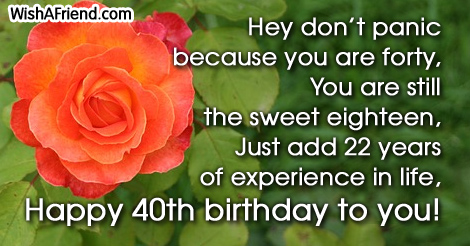 Hey don't panic because you are, 40th Birthday Saying
