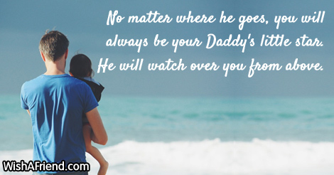 No matter where he goes, you, Sympathy Message For Loss Of Father