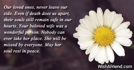 Our loved ones, never leave our, Sympathy Message For Loss Of Wife